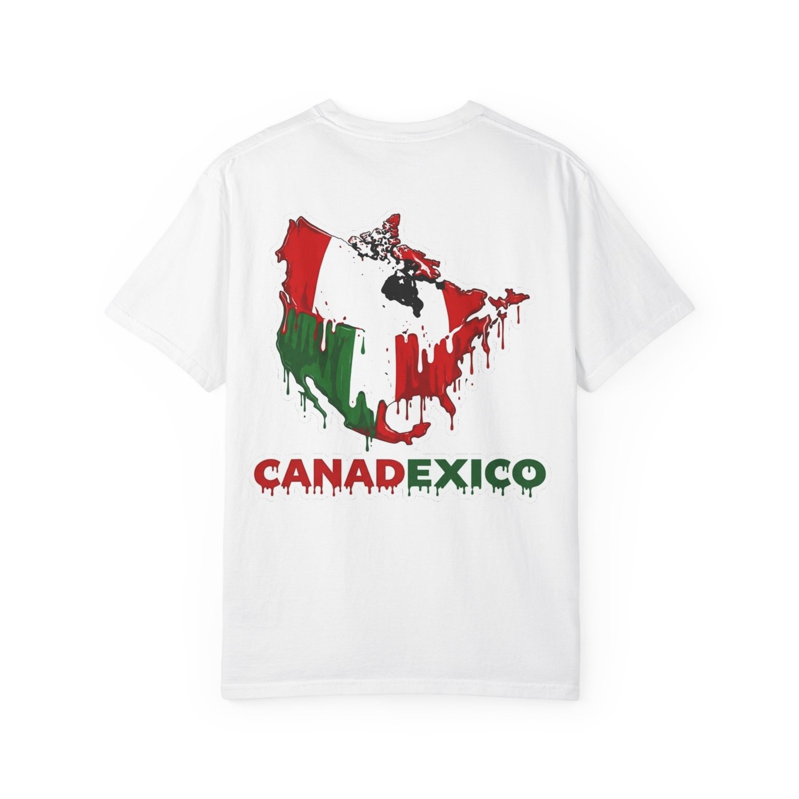 Canada-Mexico Drip Map T-Shirt — Canadexico Graphic Tee (Who Cares? Just Fix It) - Image 2